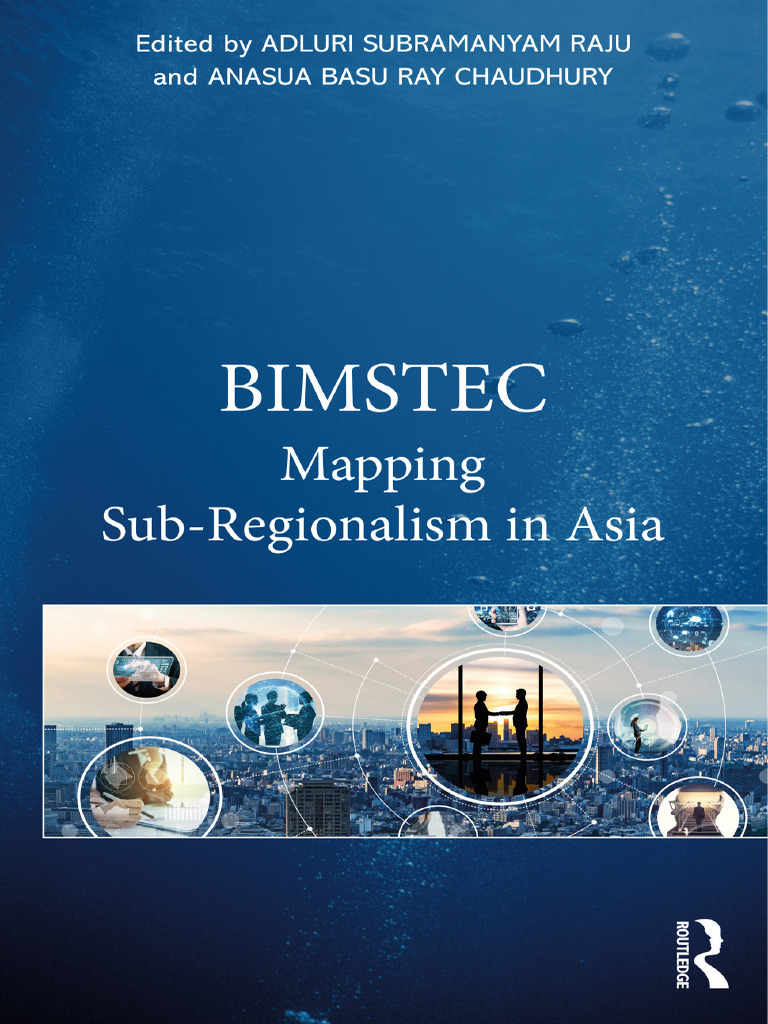 Adluri Subramanyam Raju, Anasua Basu Ray Chaudhury - BIMSTEC Mapping ...