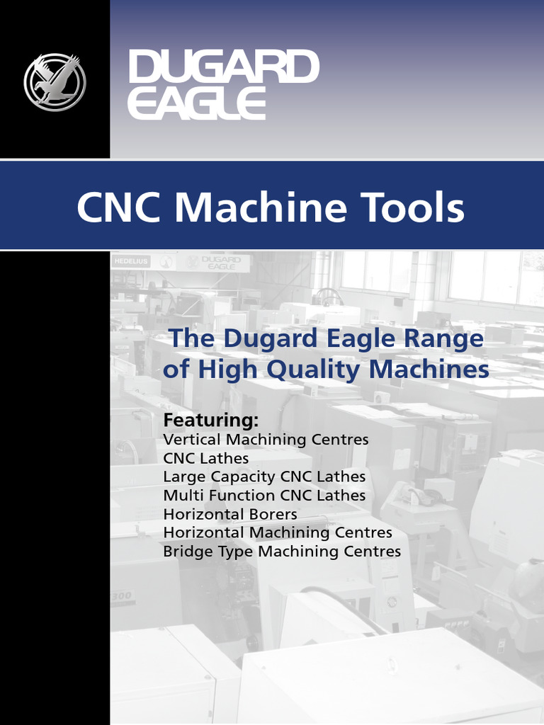 Dugard Eagle CNC Machine Overview | PDF | Numerical Control | Drilling