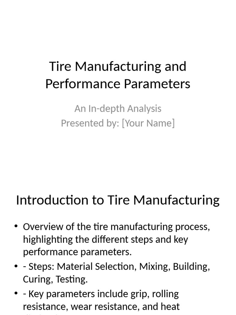 Tire Manufacturing Performance Presentation Pdf Tire Materials