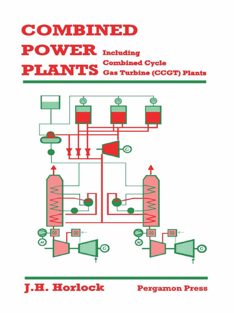 Combined Power Plants. Including Combined Cycle Gas Turbine. J. H ...