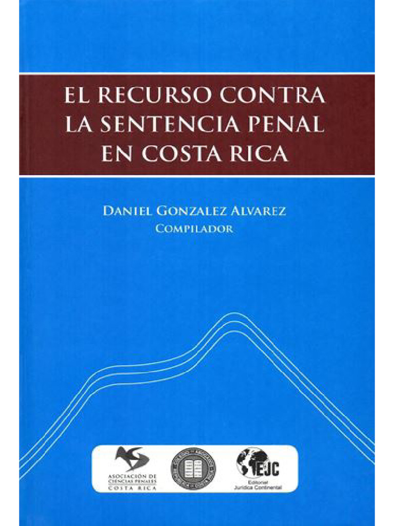 El Recurso Contra La Sentencia Penal en Costa Rica - 550 | PDF