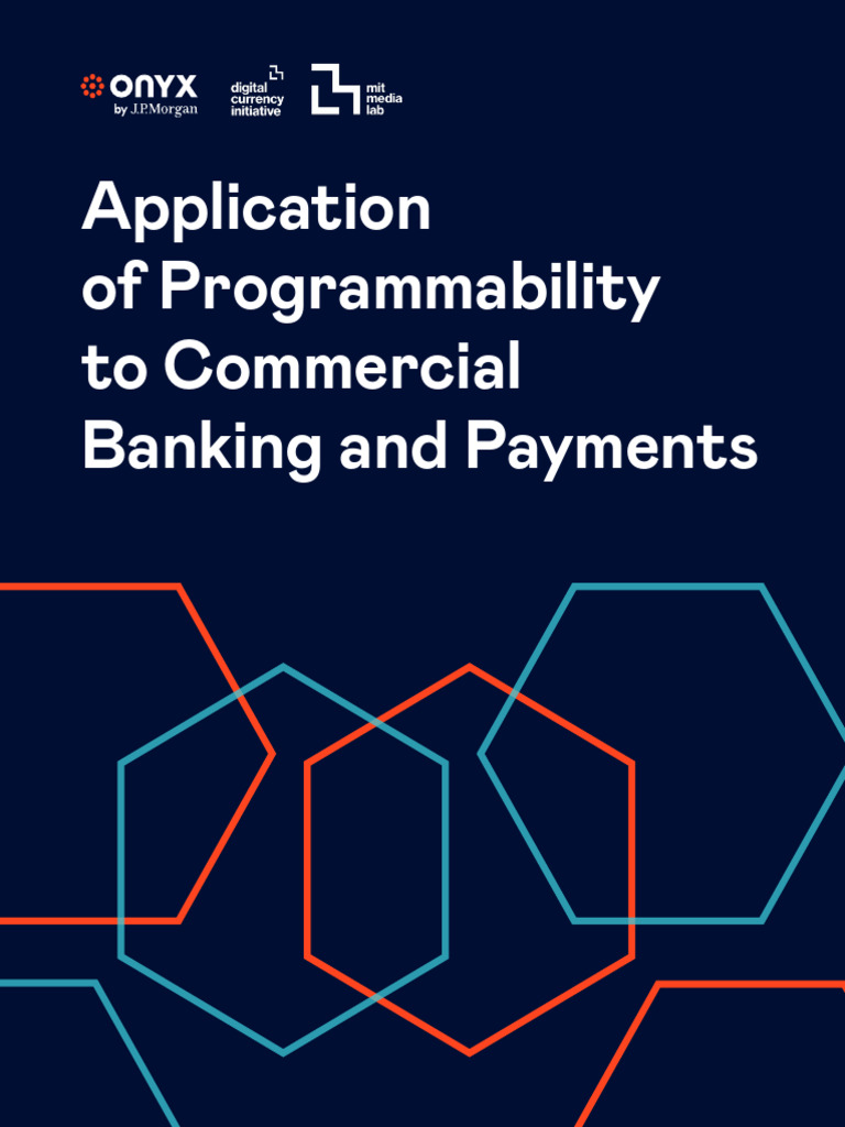 Programmability in Banking & Payments | PDF | Jp Morgan Chase ...