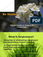 Forgive and Be Healed: The Spirituality & Science of Forgiveness