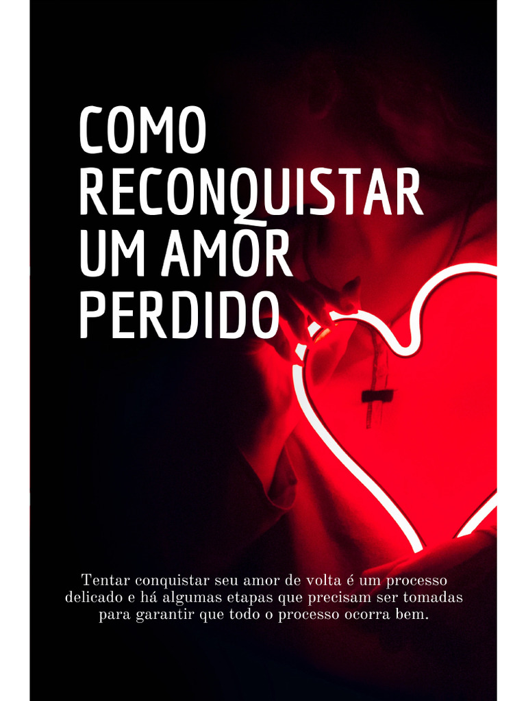 Como Reconquistar Um Amor Perdido | PDF