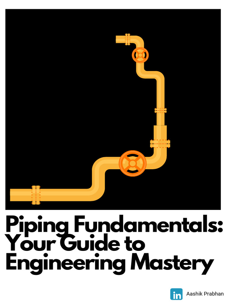 Piping Fundamentals Guide for Engineers | PDF | Pipe (Fluid Conveyance ...