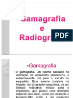 Gamagrafia e Radiografia