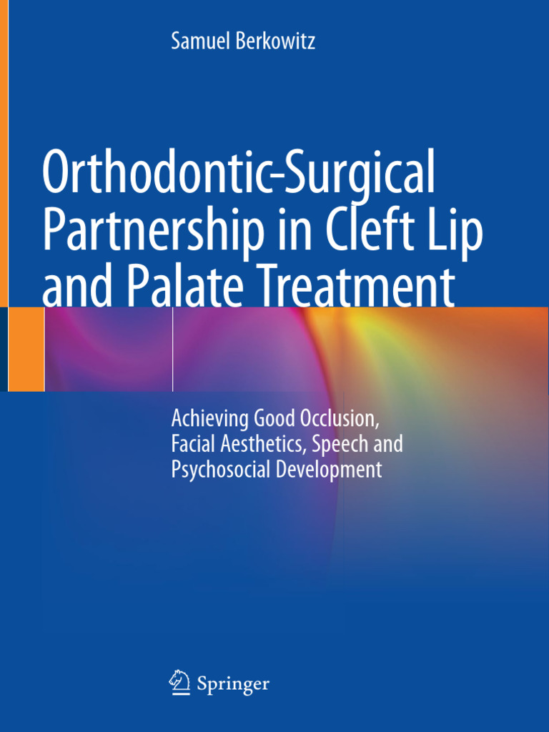 Orthodontic-Surgical Partnership in Cleft Lip and Palate Treatment-2022 ...