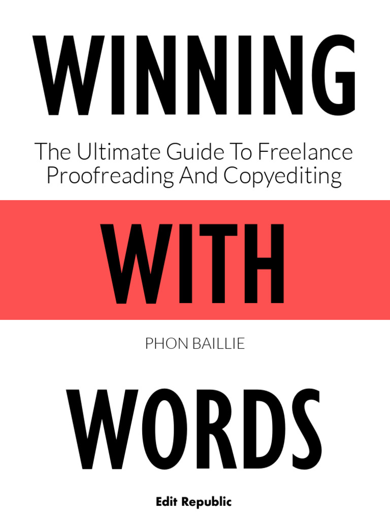 Winning With Words, The Ultimate Guide To Freelance Proofreading and ...