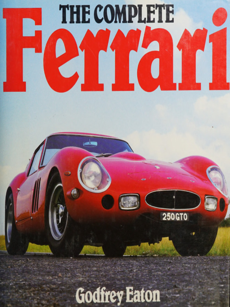 The Complete Ferrari | PDF | Grand Prix Motor Racing | Car