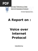 A Report On: Voice Over Internet Protocol: Submitted by