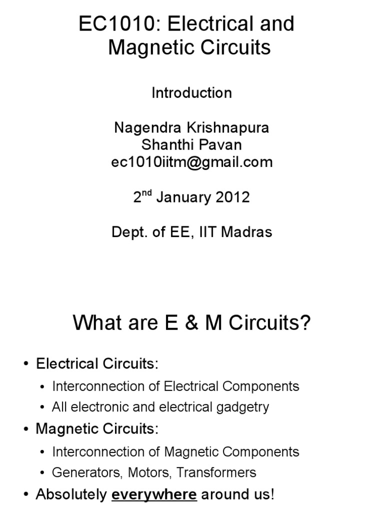 EC1010 Electrical and Circuits Nagendra Krishnapura Shanthi Pavan 2 January 2012 Dept