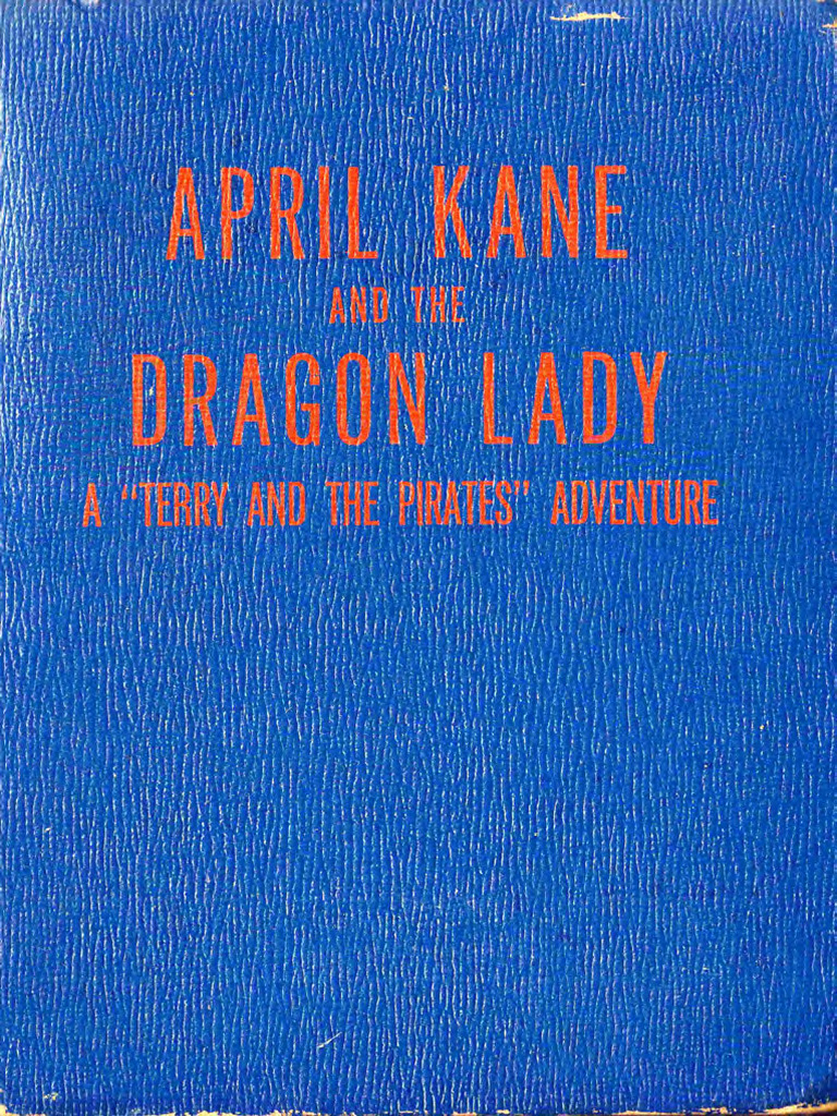 April Kane and The Dragon Lady (1942) by Milton Caniff | PDF