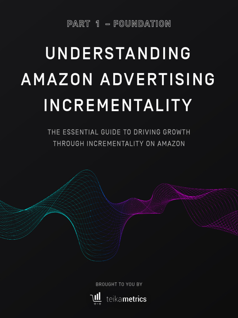 Part1 Understanding Amazon Advertising Incrementality | PDF | Brand ...