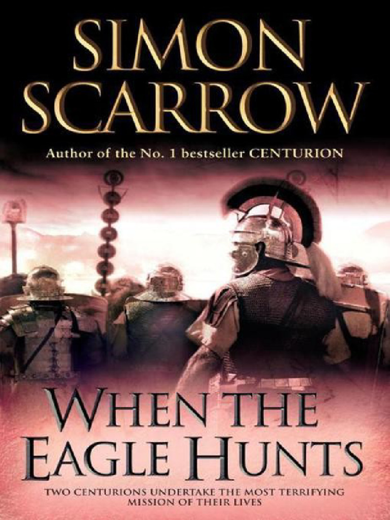 Simon Scarrow - (Cato 03) - When The Eagle Hunts | PDF