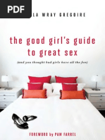 Download The Good Girls Guide to Great Sex And You Thought Bad Girls Have All the Fun by Sheila Wray Gregoire by Zondervan SN78860943 doc pdf