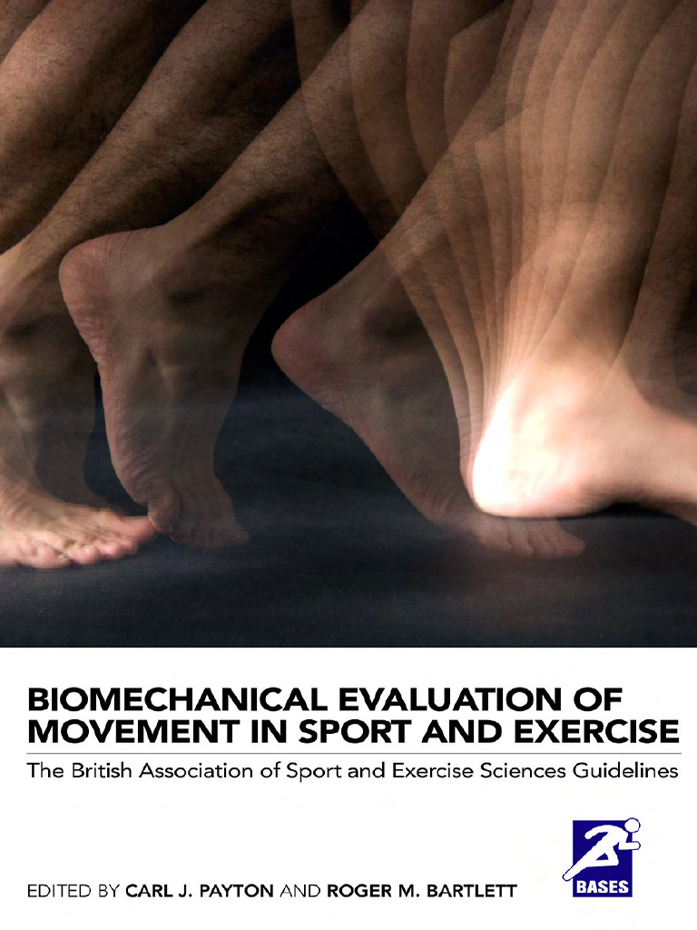 Biomechanical Evaluation of Movement in Sport and Exercise - The ...