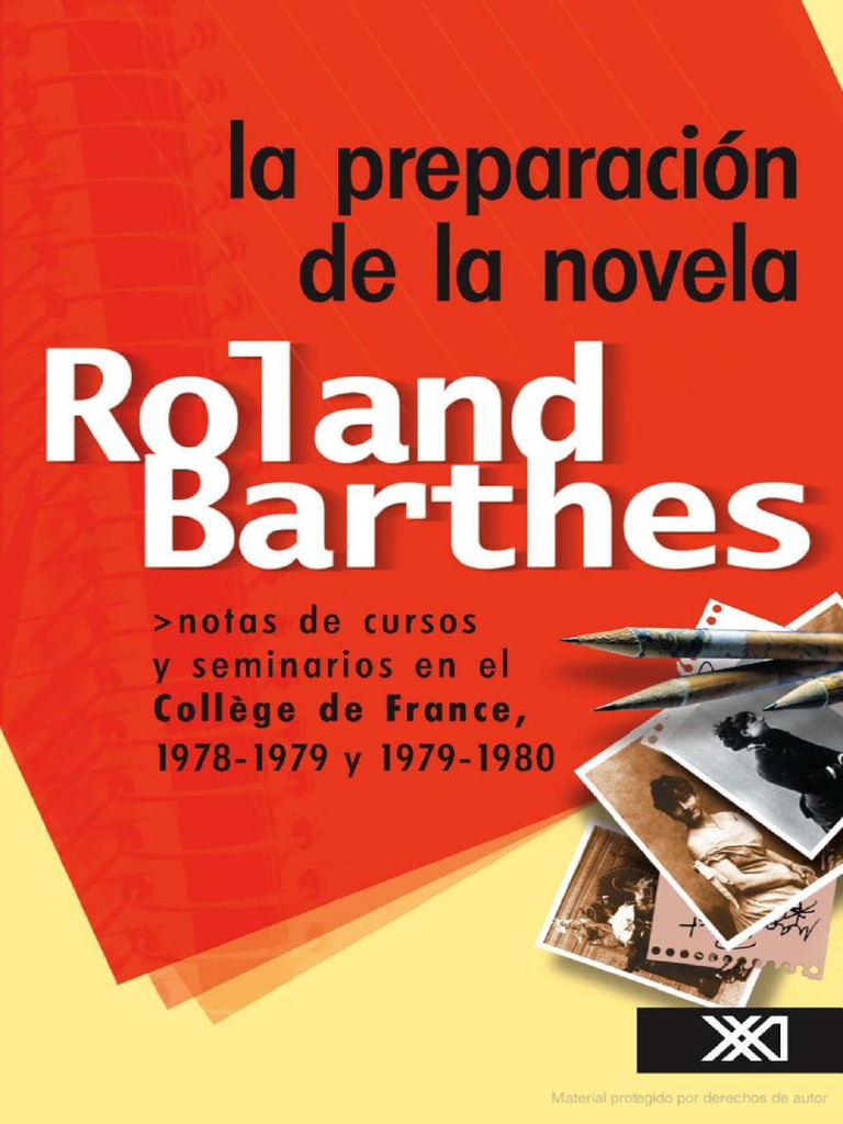 Barthes, Roland - La Preparacion de La Novela - de La Vida A La Obra | PDF