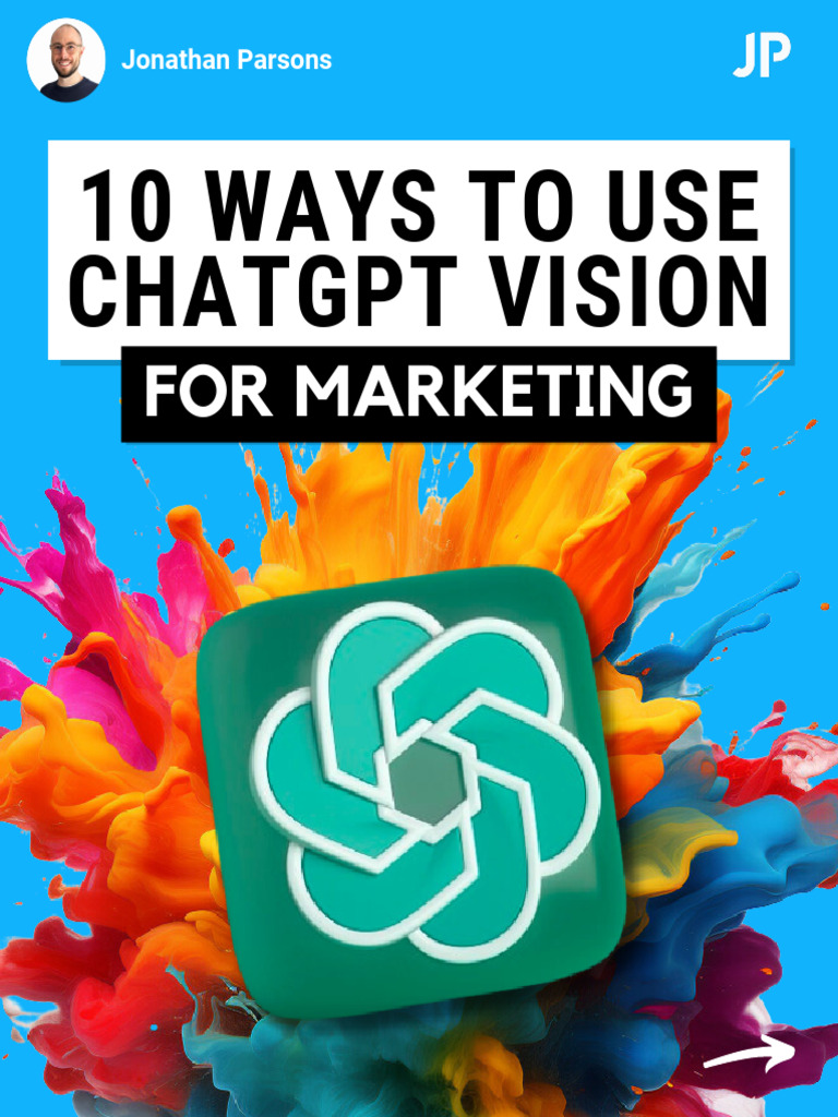 ChatGPT Vision: 10 Marketing Uses | PDF