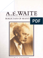 A.E Waite a Magician of Many Parts - R. A.Gilbert