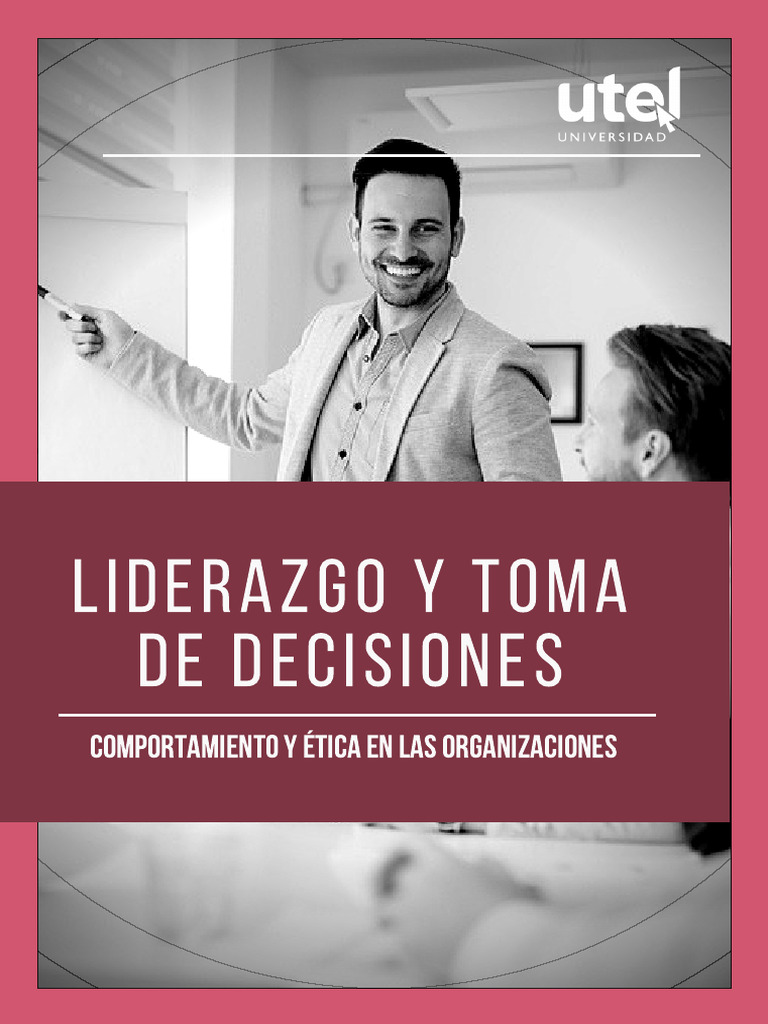 Liderazgo: Decisiones y Ética | PDF | Liderazgo | Toma de decisiones