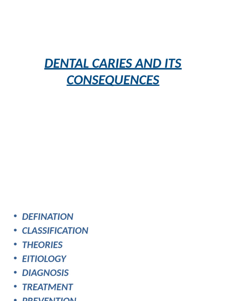 DENTAL CARIES AND ITS CONSEQUENCES DR Urvi | PDF | Human Tooth | Tooth ...