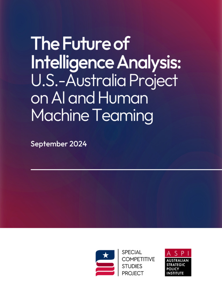 The future of intelligence analysis us australia project on ai and