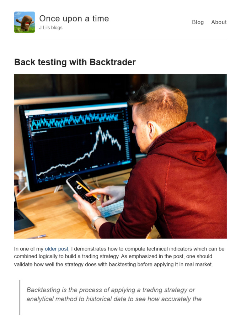Back Testing With Backtrader - Once Upon A Time - J Li's Blogs | PDF ...