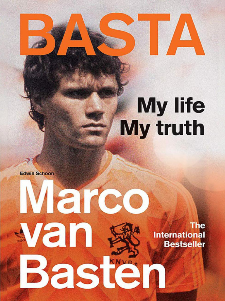 Basta The Incredible Autobiography of Marco Van Basten (Z-Lib - Io) | PDF |  Afc Ajax | Association Football