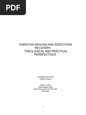 4. Christian Healing And Addictions Recovery-Theological And Practical Perspectives Author Charles Ringma