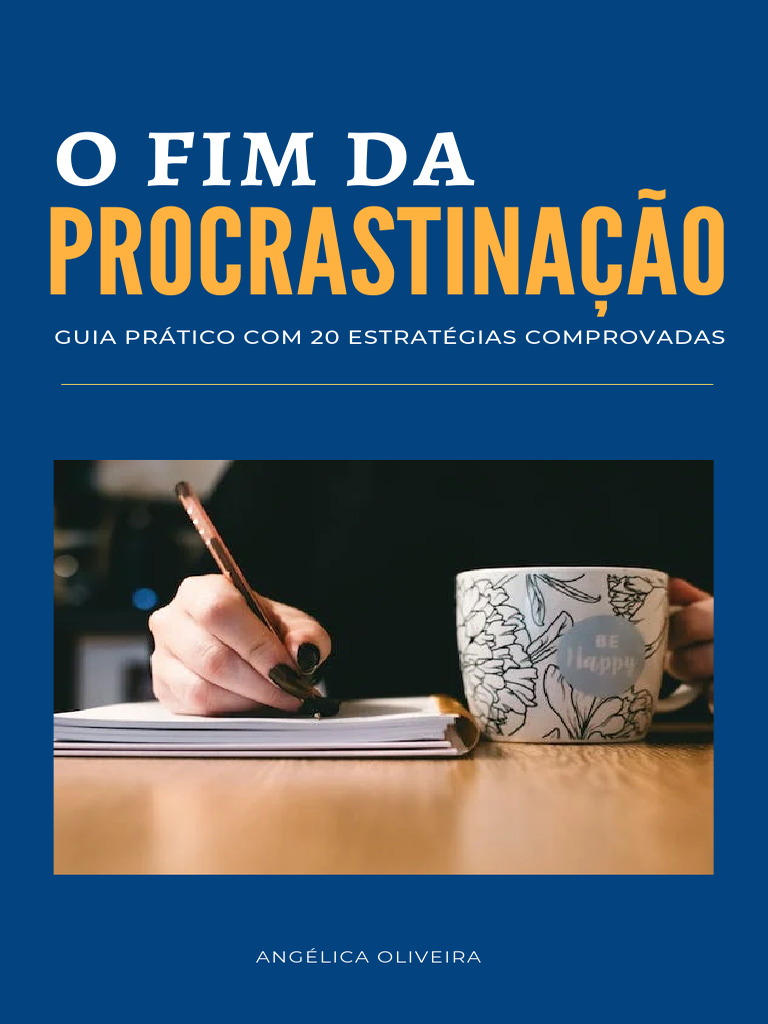 Vencendo a Procrastinação: Guia Prático | PDF | Procrastinação ...