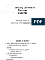 Introductory Lecture On Plasmas EEG 783: Robert A. Schill, Jr. University of Nevada Las Vegas