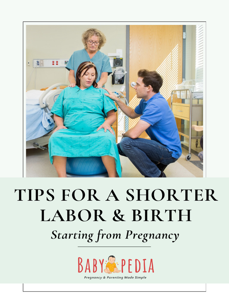 Tips For A Shorter Labor & Birth - Babypedia | PDF | Childbirth | Pregnancy