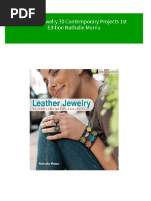 Leather Jewelry 30 Contemporary Projects 1st Edition Nathalie Mornu download pdf