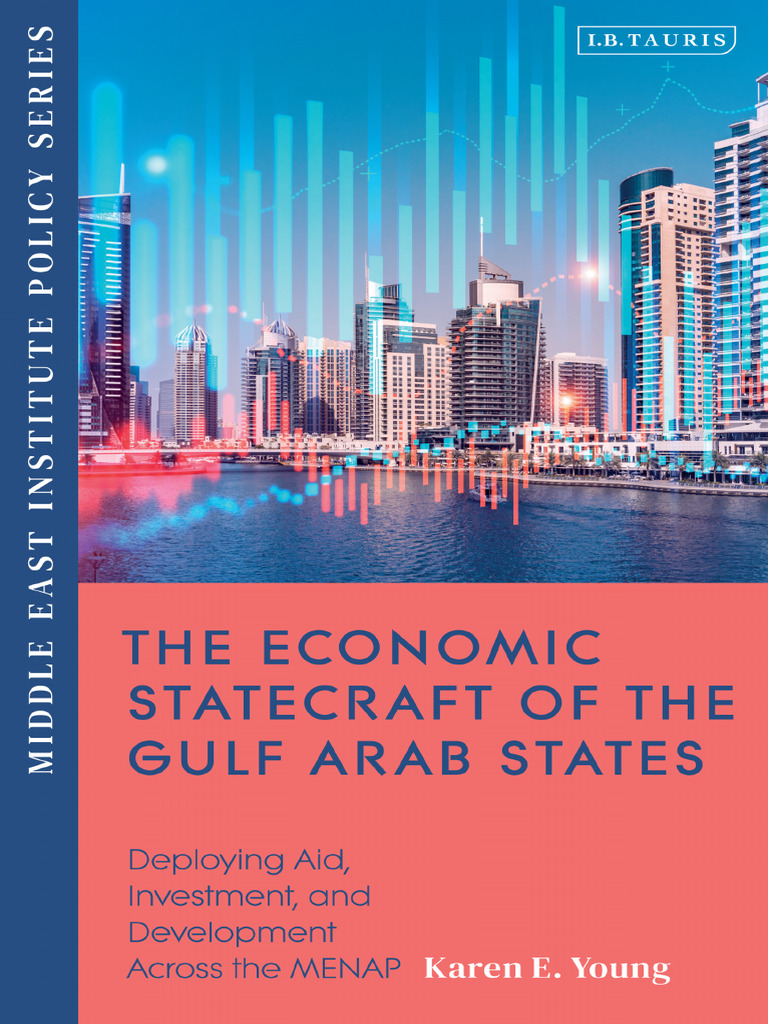 The Economic Statecraft of The Gulf Arab States - Deploying Aid ...
