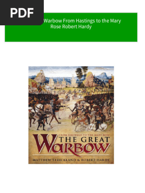 Instant ebooks textbook The Great Warbow From Hastings to the Mary Rose Robert Hardy download all chapters