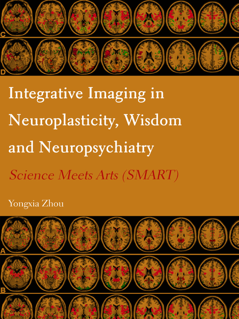 Yongxia Zhou - Integrative Imaging in Neuroplasticity, Wisdom and ...