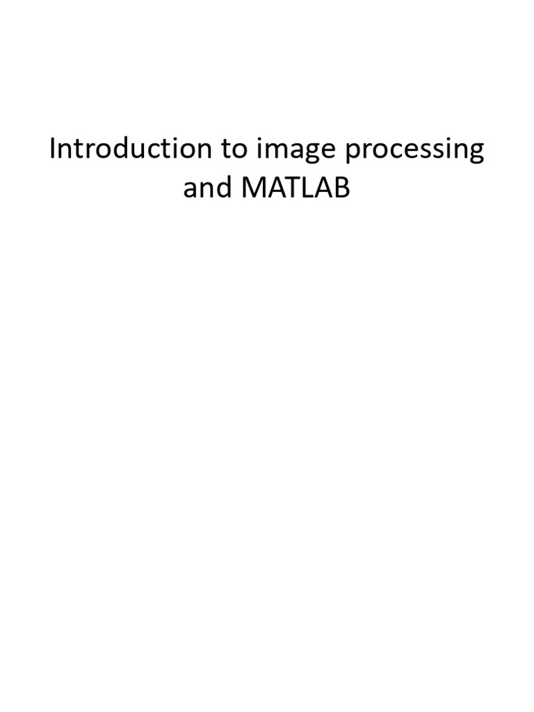 Image Processing Basics with MATLAB | PDF | Image Resolution | Normal ...