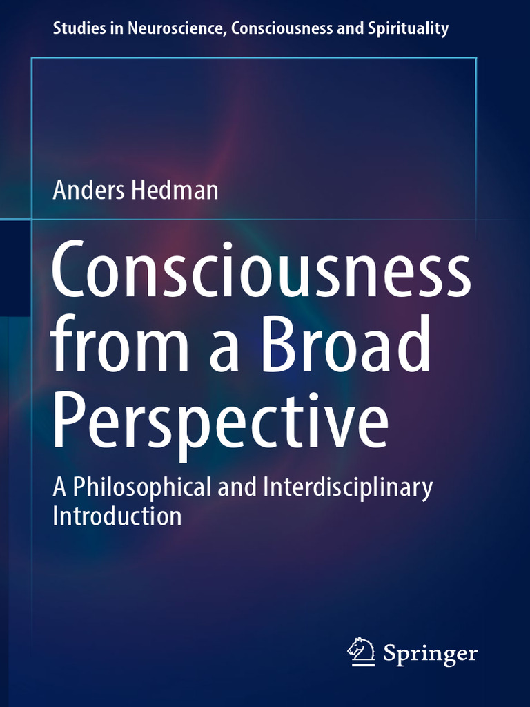 Consciousness: A Broad Perspective | PDF | Mind | Consciousness