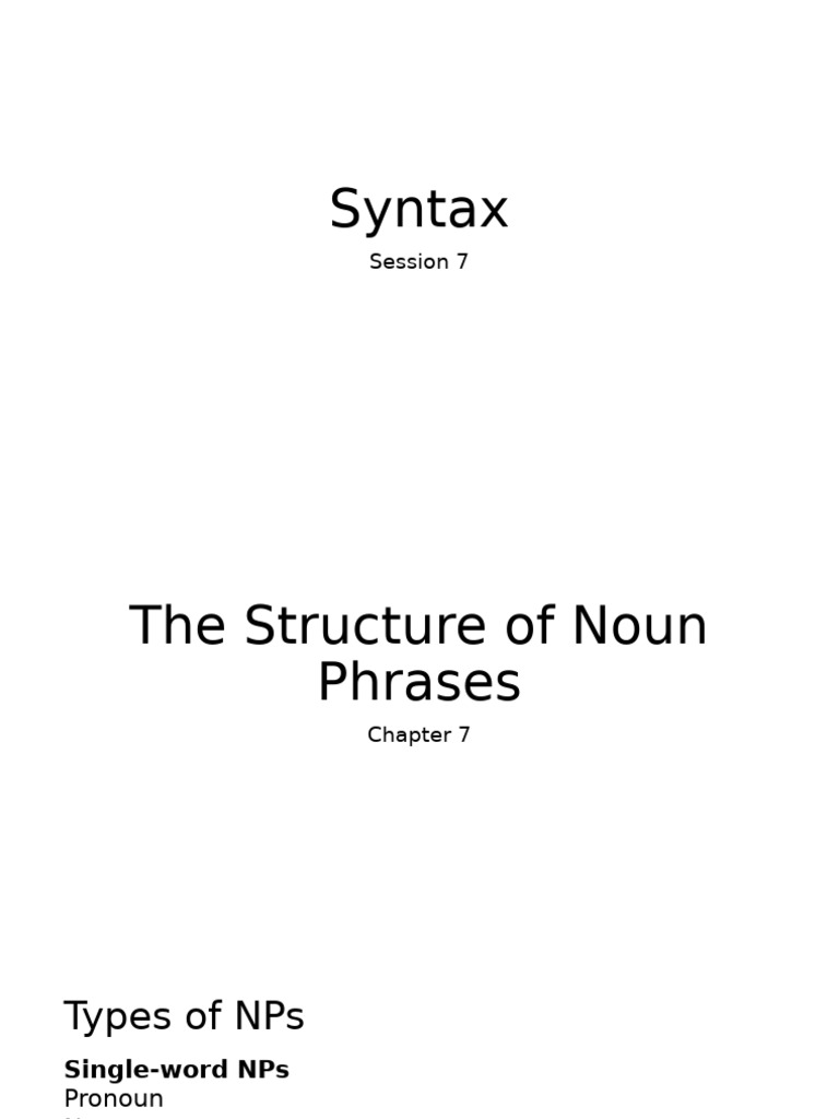 Noun Phrase Structure and Types | PDF | Adjective | Semantic Units