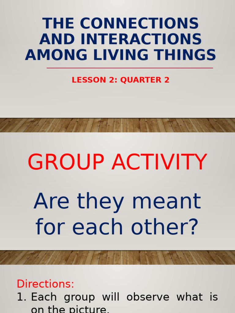 Lesson 2 Q2 THE CONNECTIONS AND INTERACTIONS AMONG LIVING THINGS | PDF ...