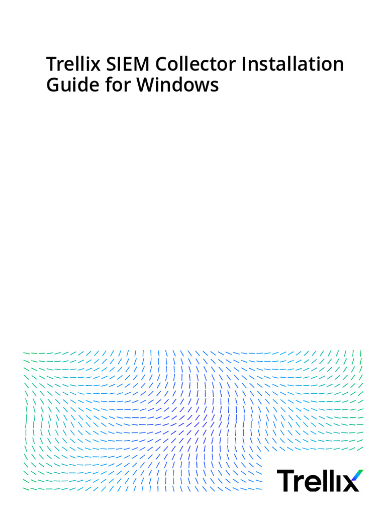 Trellix Siem Collector Installation Guide For Windows Siem Collector ...