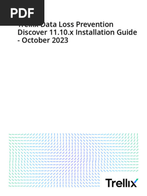 Trellix Data Loss Prevention Discover 11 10 x Installation Guide - October 2023 2024-05!06!15!39!59