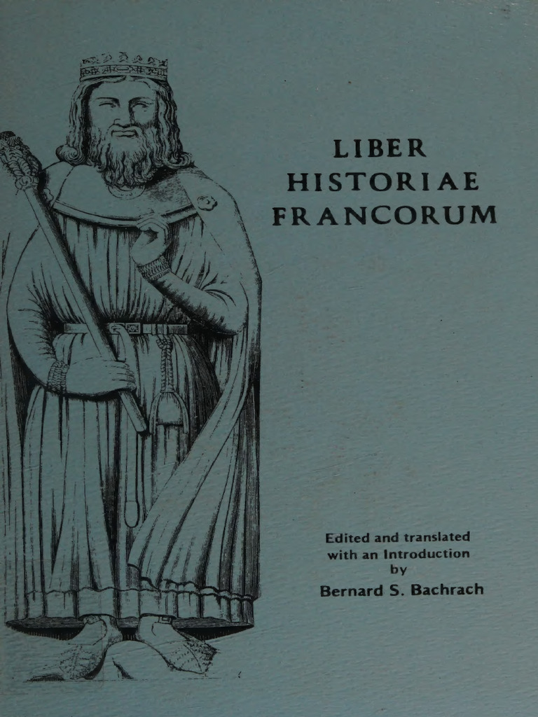 Liber Historiae Francorum - Bernard S - Bachrach - June 1973 - Coronado ...