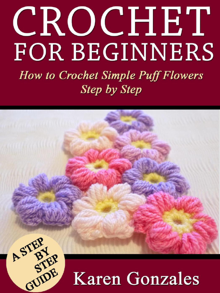 Crochet For Beginners - How To Crochet Simple Puff Flowers Step by Step ...
