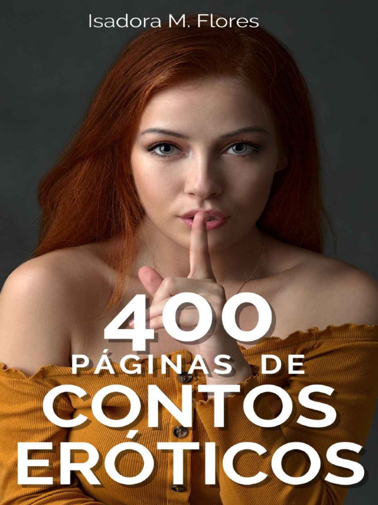 400 Paginas de Contos Eróticos - Isadora M. Flores | PDF | Amor ...