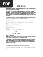A Trigger Is A Database Object That Is Attached To A Table