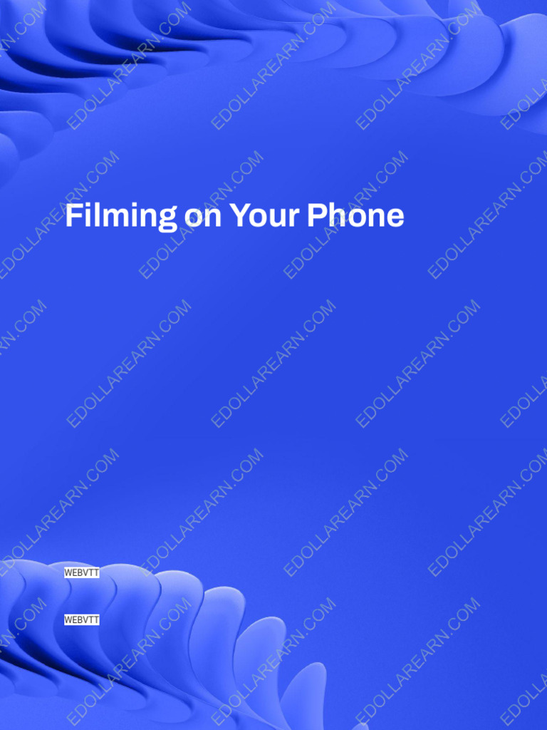 12-Filming on Your Phone | PDF | Frame Rate | Film Frame