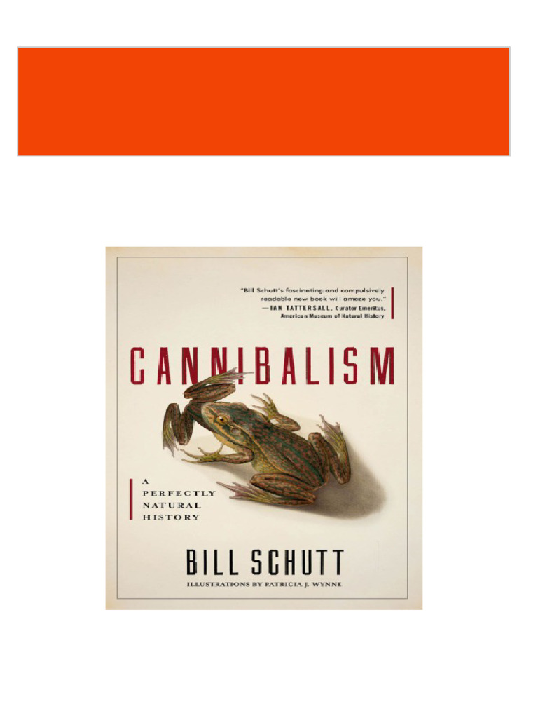 Immediate download Cannibalism a perfectly natural history First