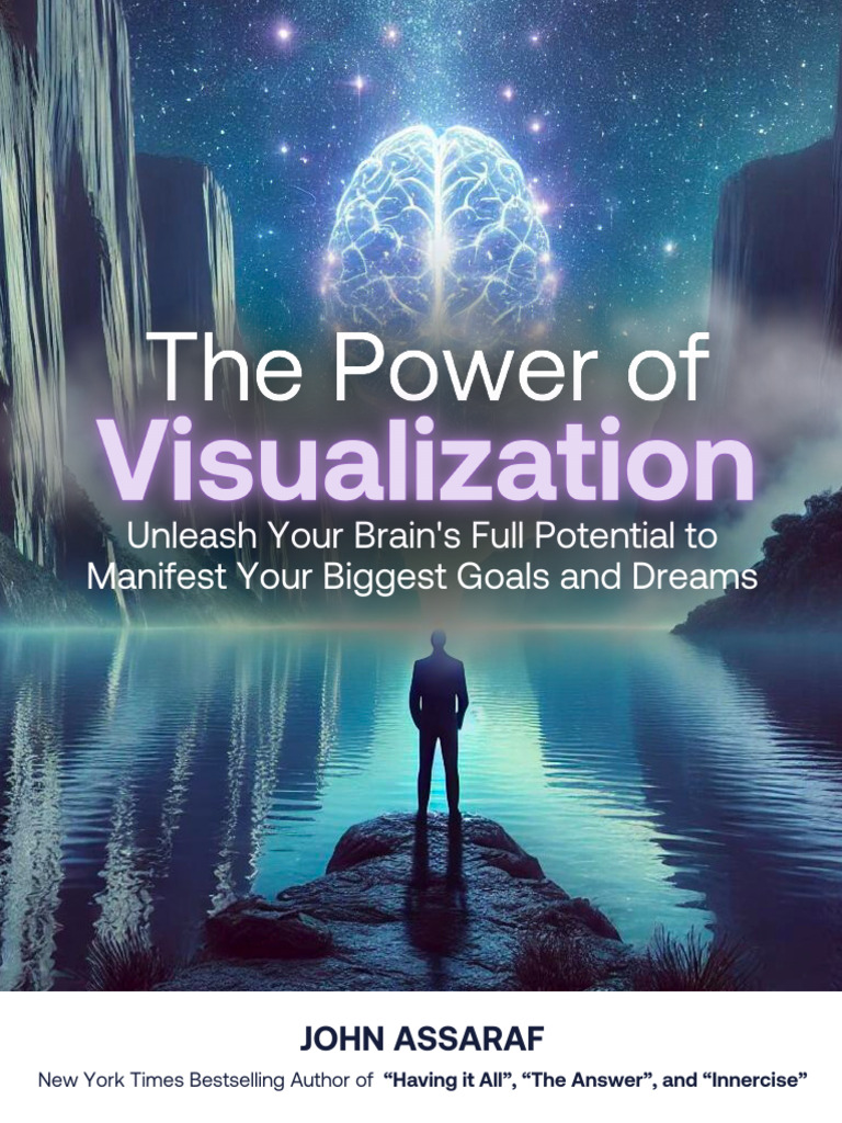 The Power of Visualization Unleashed | PDF | Mental Image | Mind