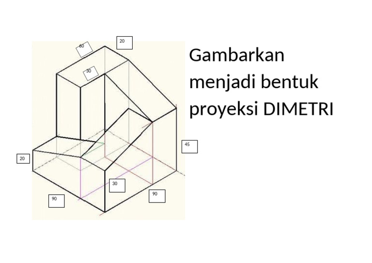 Proyeksi Dimetri: Contoh dan Gambar | PDF